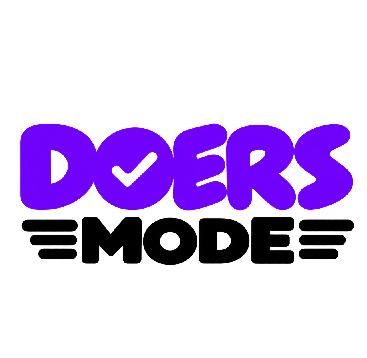 DOERS MODE — Do more. Grow more. Inspire more.